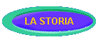 LA STORIA