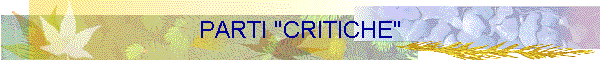 PARTI "CRITICHE"
