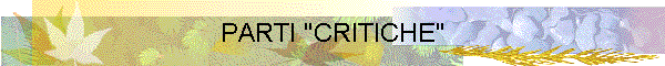 PARTI "CRITICHE"