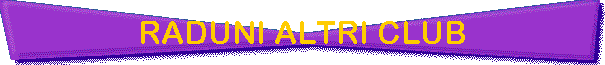 RADUNI ALTRI CLUB
